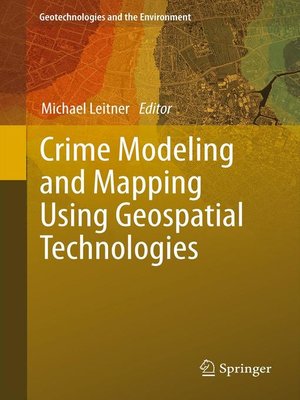 cover image of Crime Modeling and Mapping Using Geospatial Technologies